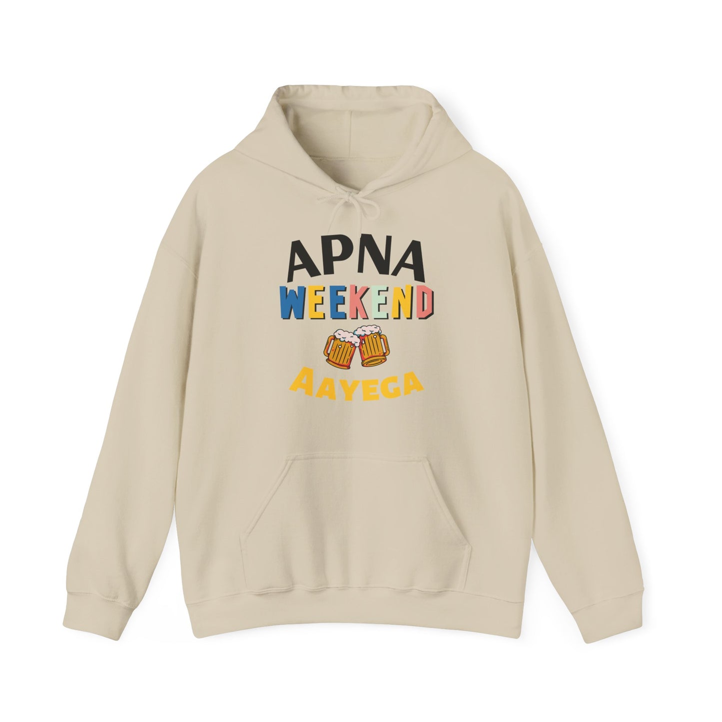 Apna Weekend Aayega Hoodie – Unisex Sweatshirt for Weekend Enthusiasts