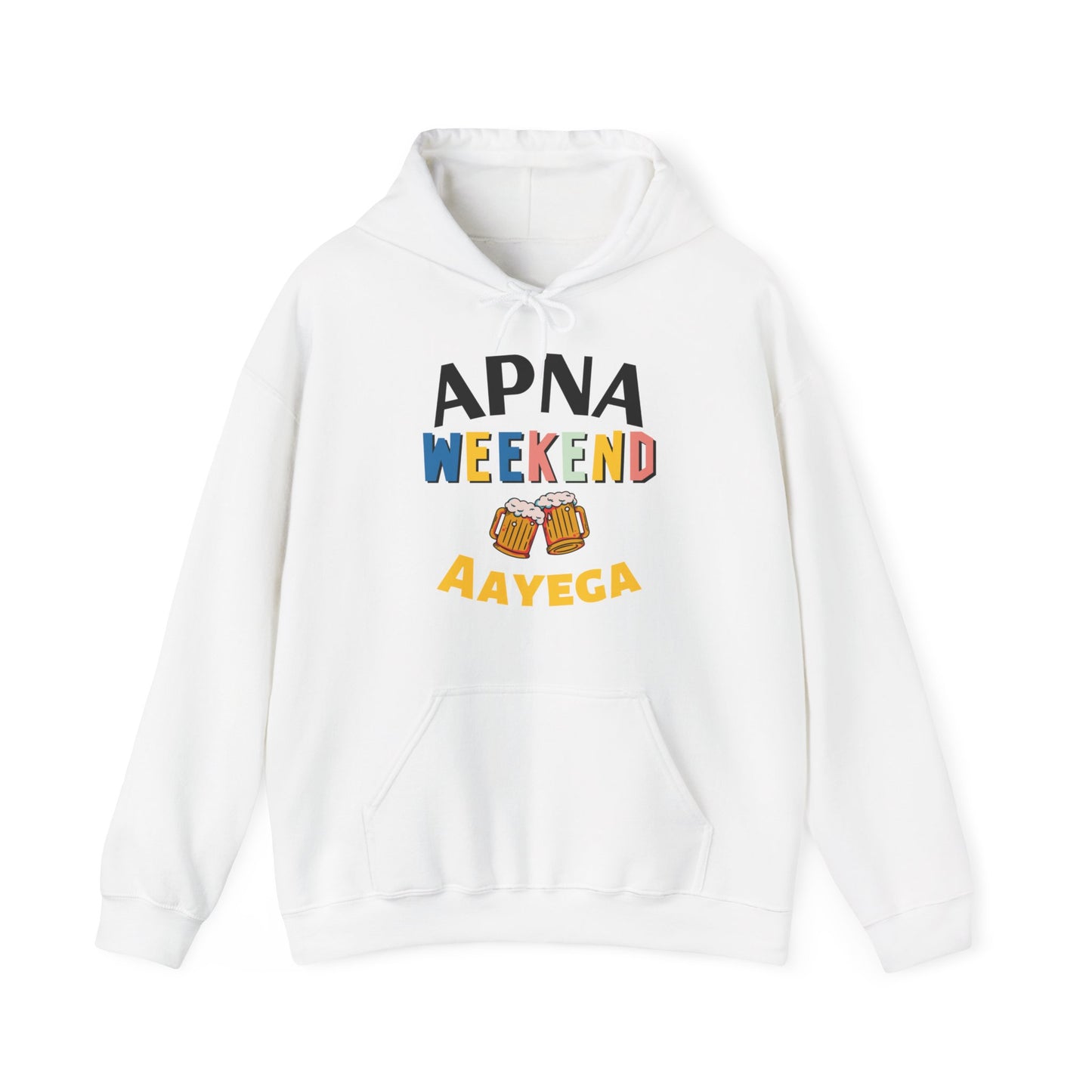 Apna Weekend Aayega Hoodie – Unisex Sweatshirt for Weekend Enthusiasts