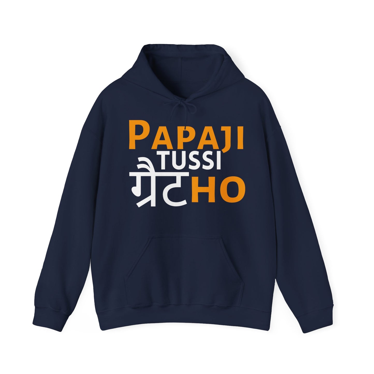 Papaji Tussi Great Ho Hoodie - Unisex Sweatshirt for Proud Punjabi Dads