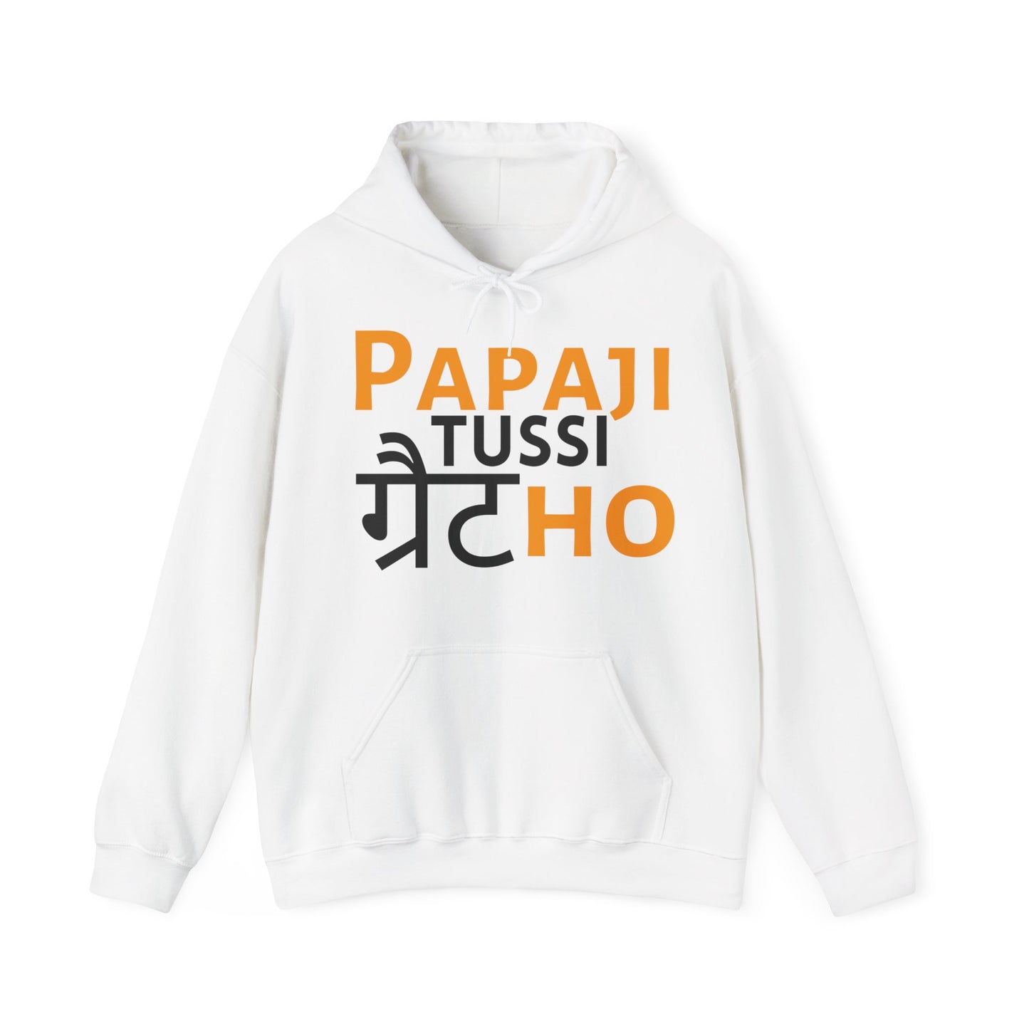 Papaji Tussi Great Ho Hoodie - Unisex Sweatshirt for Proud Punjabi Dads