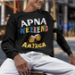 Apna Weekend Aayega Sweatshirt – Unisex Sweatshirt for Weekend Enthusiasts