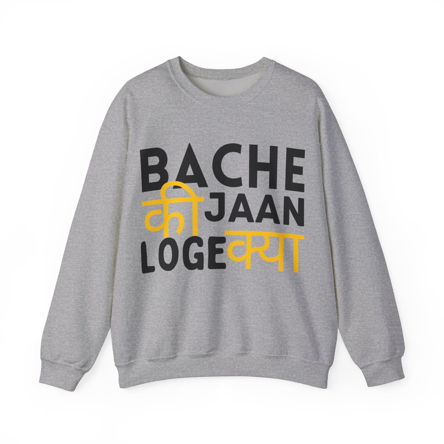 Bache Ki Jaan Loge Kya Sweatshirt – Unisex Sweatshirt for Fun and Humour