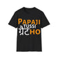 Papaji Tussi Great Ho T-Shirt - Unisex Tee for Proud Punjabi Dads